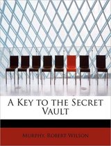 A Key to the Secret Vault