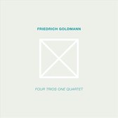 Friedrich Goldmann - Four Trios One Quartet (CD)