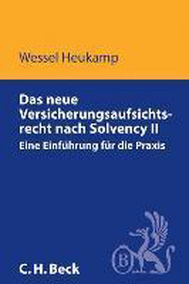 Das neue Versicherungsaufsichtsrecht nach Solvency II