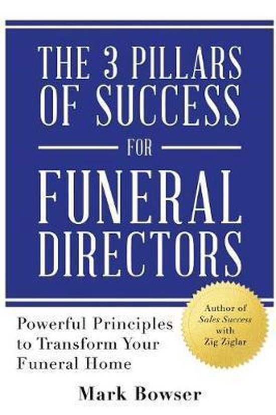 The 3 Pillars of Success for Funeral Directors
