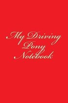 My Driving Pony Notebook