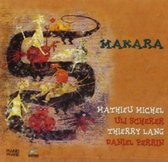 Michel / Scherer / Lang/ Perrin Makara 1-Cd