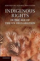 Indigenous Rights in the Age of the UN Declaration