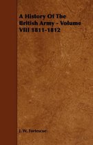 A History Of The British Army - Volume VIII 1811-1812
