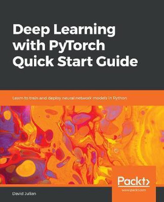 Deep Learning with PyTorch Quick Start Guide, David Julian 9781789534092 Boeken