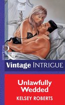 Omslag Unlawfully Wedded (Mills & Boon Vintage Intrigue)