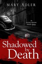 An Oliver Wright WWII Mystery 2 - Shadowed by Death