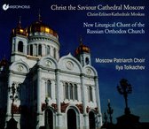 Direction Moscow Patriarch Choir ; Ilya Tolkachev - Christ The Saviour Cathedrale Moscow - New Liturgi (CD)