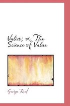 Valics; Or, the Science of Value