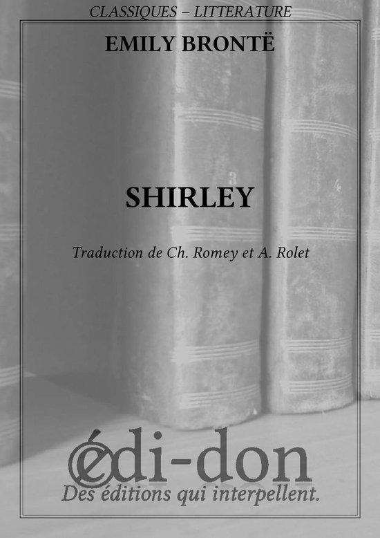 Couverture de livre avec le titre 'SHIRLEY' par EMILY BRONTË. Classiques – Littérature.