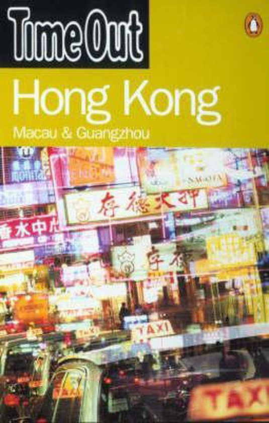 Time Out Guide to Hong Kong, Macau and Guangzhou