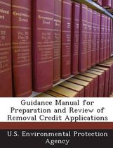 Guidance Manual for Preparation and Review of Removal Credit Applications