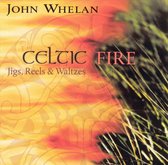 Celtic Fire: Jigs, Reels & Waltzes