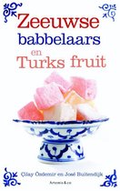 Zeeuwse Babbelaars En Turks Fruit