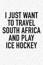 I Just Want To Travel South Africa And Play Ice Hockey