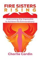 Fire Sisters Rising