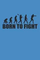 Born to Fight