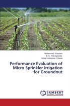 Performance Evaluation of MIcro Sprinkler irrigation for Groundnut