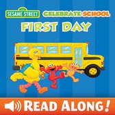 Sesame Street - Celebrate School: First Day (Sesame Street Series)