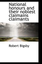 National Honours and Their Noblest Claimains Claimants