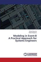 Modeling in Event-B A Practical Approach for Systems Engineers