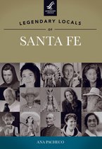 Legendary Locals - Legendary Locals of Santa Fe