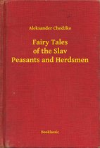 Fairy Tales of the Slav Peasants and Herdsmen