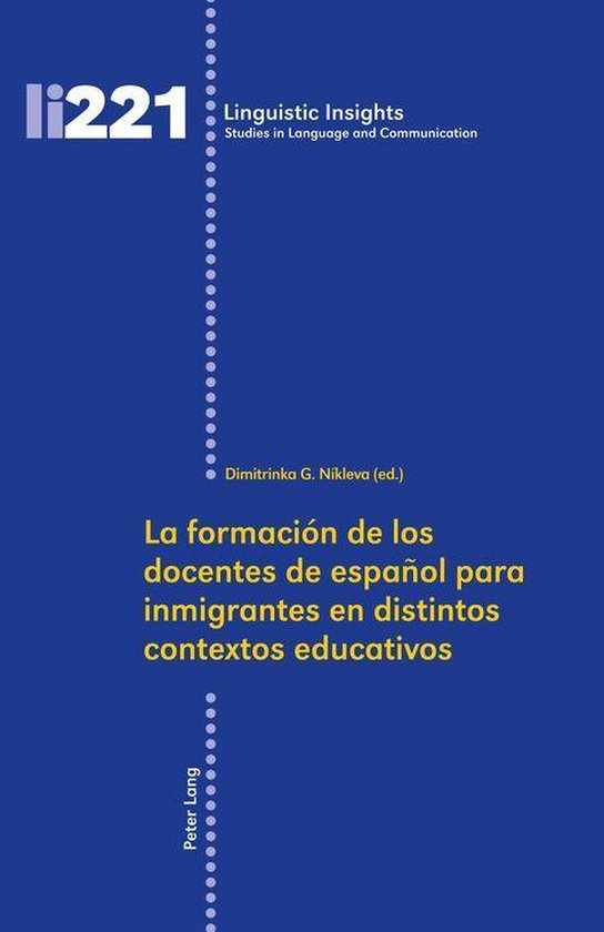 Linguistic Insights - La formación de los docentes de español para inmigrantes en distintos contextos educativos