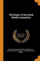 The Report of the South Shields Committee