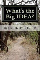 What's the Big Idea?