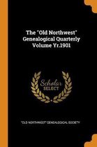 The Old Northwest Genealogical Quarterly Volume Yr.1901