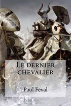 Le dernier chevalier