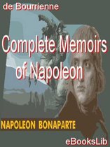 Complete Memoirs of Napoleon