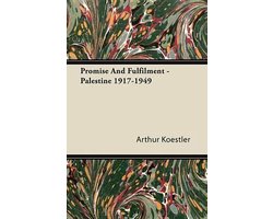 Promise and Fulfilment - Palestine 1917-1949