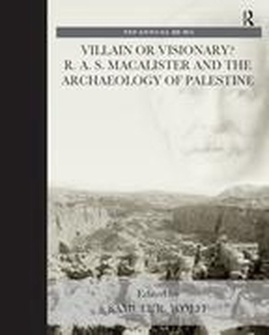 The Palestine Exploration Fund Annual - Villain or Visionary ... - cover