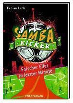 Samba Kicker 01: Aufruhr im Fußballstadion