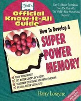 Fell's How to Develop a Super Power Memory