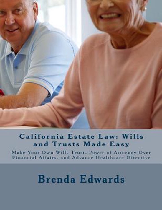California Estate Law Wills and Trusts Made Easy 9781522962540