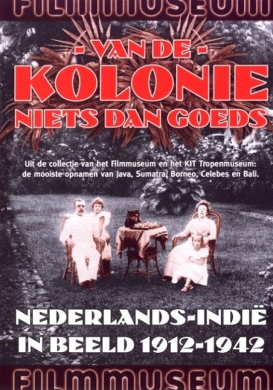 Cover van de film 'Van De Kolonie Niets Dan Goed'
