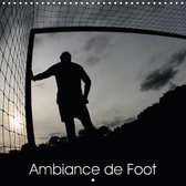 Poidevin, F: Ambiance de Foot (Calendrier mural 2018 300 × 3