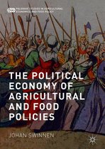 Palgrave Studies in Agricultural Economics and Food Policy - The Political Economy of Agricultural and Food Policies