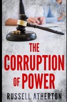 The Corruption of Power