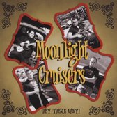 Moonlight Cruisers - Hey There Baby! (CD)