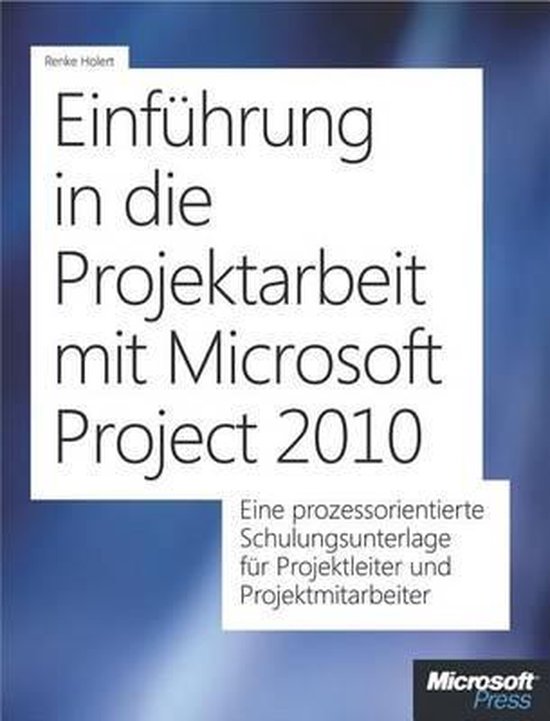 Einführung In Die Projektarbeit Mit Microsoft Project 2010 - cover