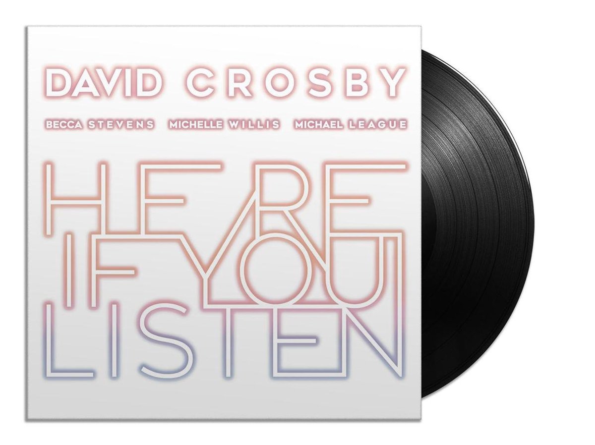 David Crosby, Becca Stevens, Michelle Willis, Michael League - Here If You Listen (LP)