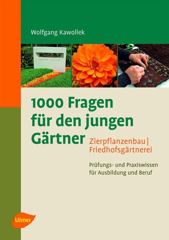 1000 Fragen für den jungen Gärtner. Zierpflanzenbau, Fried ... - cover