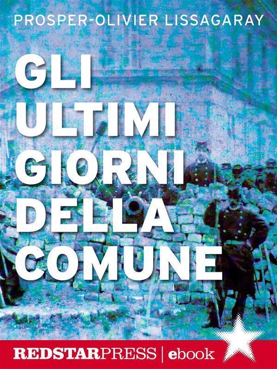 Tutte le strade - Gli ultimi giorni della Comune