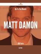 Up-To-The-Minute Matt Damon - 198 Facts
