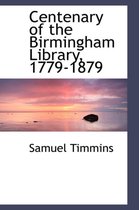 Centenary of the Birmingham Library, 1779-1879