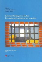 Summer Holidays in a Dutch Correctional Institution for Juveniles